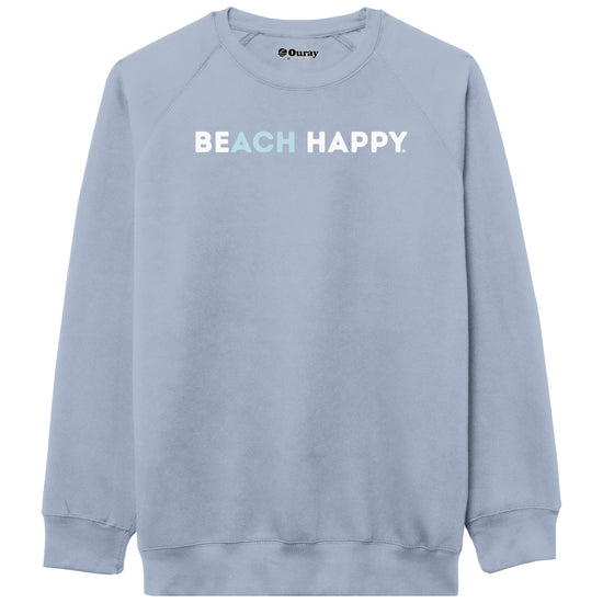 A light blue crewneck sweatshirt with 'BEACH HAPPY' printed across the chest in white and light blue, shown on a plain white background.